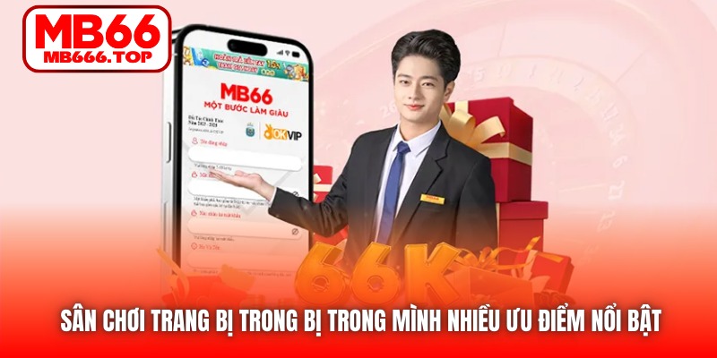 Sân chơi trang bị trong bị trong mình nhiều ưu điểm nổi bật