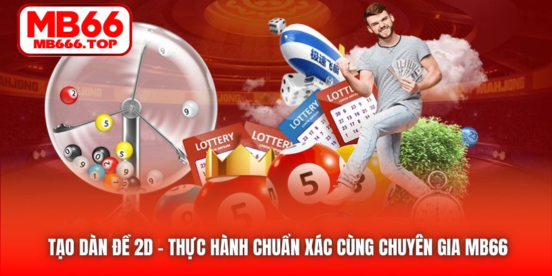Tạo Dàn Đề 2D | Thực Hành Chuẩn Xác Cùng Chuyên Gia MB66